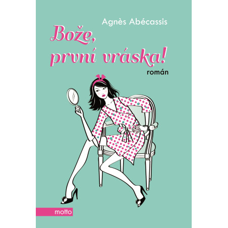 Bože, první vráska!