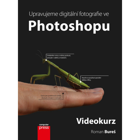 Upravujeme digitální fotografie ve Photoshopu – videokurz