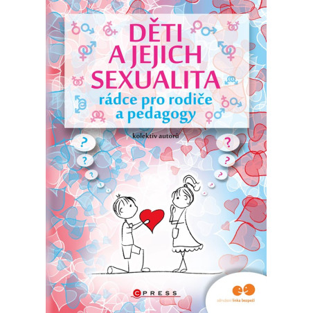Děti a jejich sexualita - rádce pro rodiče a pedagogy