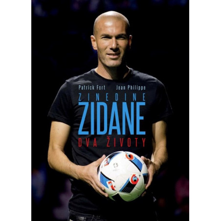 Zinedine Zidane: Dva životy