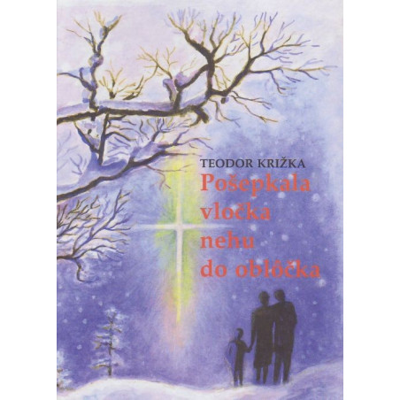 Pošepkala vločka nehu do oblôčka