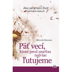 Päť vecí, ktoré pred smrťou najviac ľutujeme