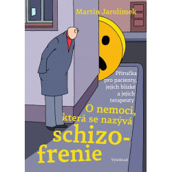 O nemoci, která se nazývá schizofrenie
