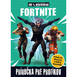 Fortnite - 100% neoficiálna príručka pre profíkov