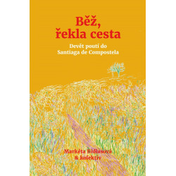 Běž, řekla cesta