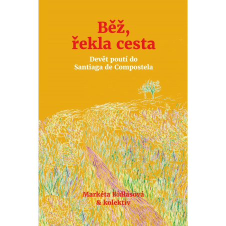 Běž, řekla cesta