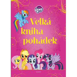 My Little Pony - Velká kniha pohádek