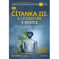 Nová čítanka III. k Literatuře v kostce pro SŠ