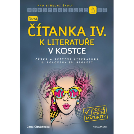 Nová čítanka IV. k Literatuře v kostce pro SŠ