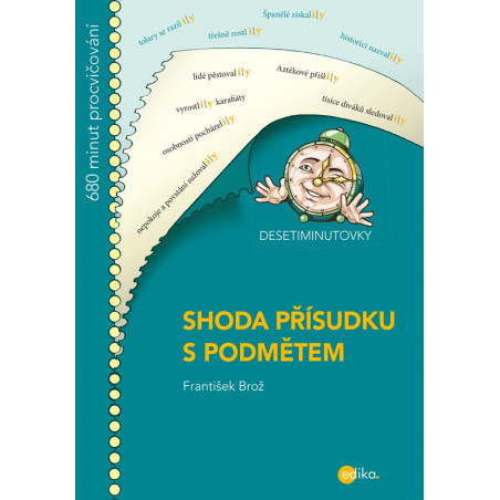 DESETIMINUTOVKY. Shoda přísudku s podmětem