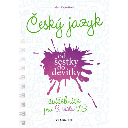 Český jazyk od šestky do devítky - cvičebnice pro 9. třídu ZŠ