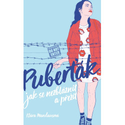 Puberťák. Jak se nezbláznit a přežít