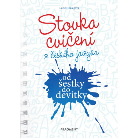 Stovka cvičení z českého jazyka od šestky do devítky