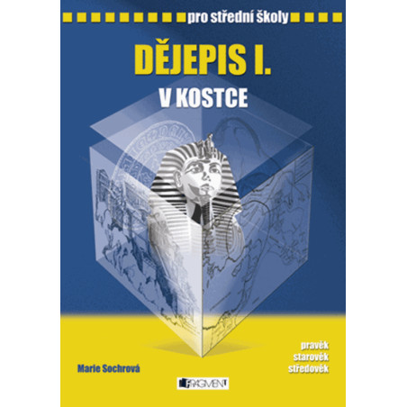 Dějepis I. v kostce pro SŠ