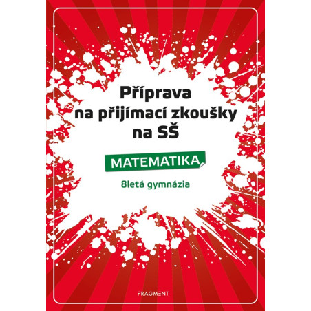 Příprava na přijímací zkoušky na SŠ-Matematika 8letá gymn.