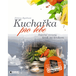 Kuchařka pro tebe – báječné recepty krok za krokem