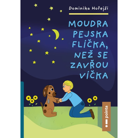 Moudra pejska Flíčka, než se zavřou víčka