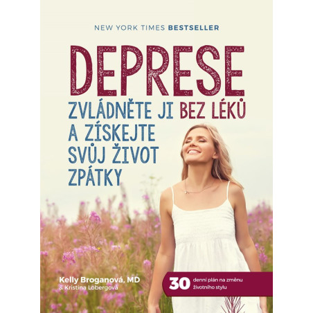 Deprese: Zvládněte ji bez léků a získejte svůj život zpátky