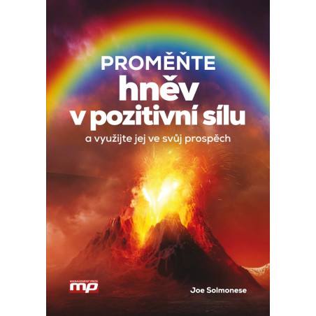 Proměňte hněv v pozitivní sílu a využijte jej ve svůj prospěch!