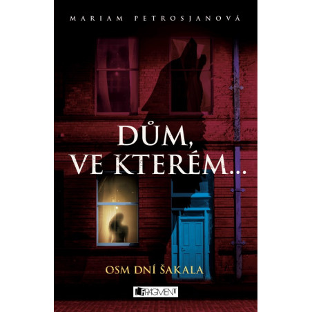 Dům, ve kterém… Osm dní Šakala