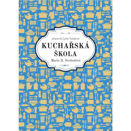 Kuchařská škola Marie B. Svobodové