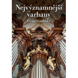 Nejvýznamnější varhany České republiky
