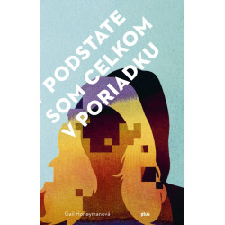 V podstate som celkom v poriadku