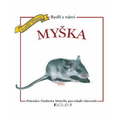 Bydlí s námi MYŠKA