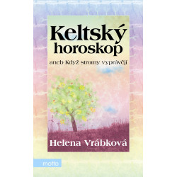 Keltský horoskop aneb Když stromy vyprávějí