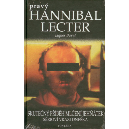 Pravý Hannibal Lecter - Skutečný příběh Mlčení jehňátek