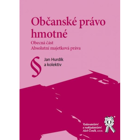 Občanské právo hmotné - Obecná část. Absolutní majetková práva