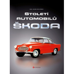 Století automobilů Škoda - Od roku 1905 do současnosti