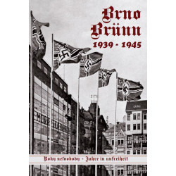 Brno-Brünn 1939-1945 díl I.