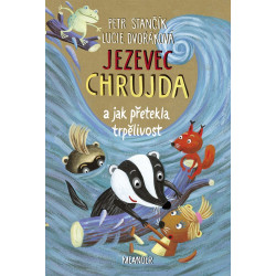 Jezevec Chrujda a jak přetekla trpělivost