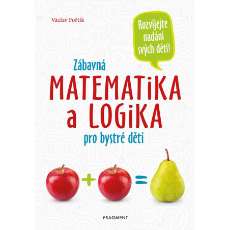 Zábavná matematika a logika pro bystré děti