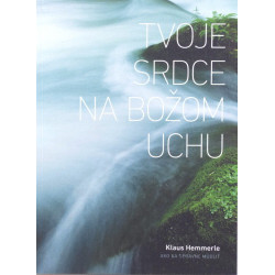 Tvoje srdce na Božom uchu