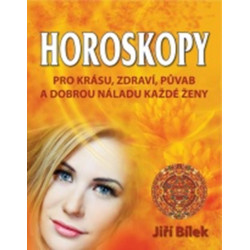HOROSKOPY pro krásu, zdraví, půvab a dobrou náladu každé ženy