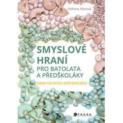Smyslové hraní pro batolata a předškoláky