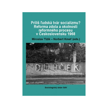Príliš ľudská tvár socializmu?