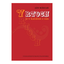 Vrtoch je v každom z nás