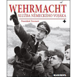 Wehrmacht: služba německého vojáka