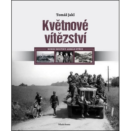 Květnové vítězství: Konec skupiny armád Střed