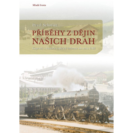 Příběhy z dějin našich drah