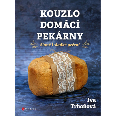 Kouzlo domácí pekárny
