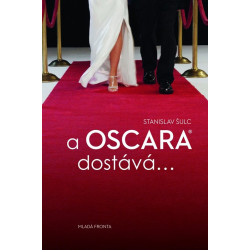A Oscara dostává ...