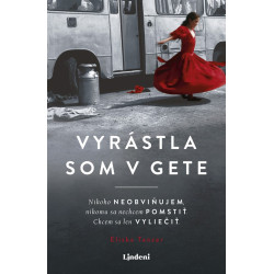 Vyrástla som v gete