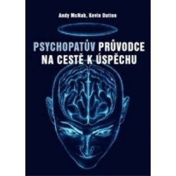 Psychopatův průvodce na cestě k úspěchu