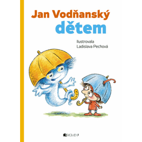 Jan Vodňanský dětem – Hádala se paraplata a další...