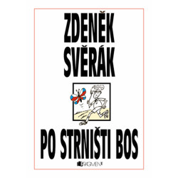 Zdeněk Svěrák – PO STRNIŠTI BOS