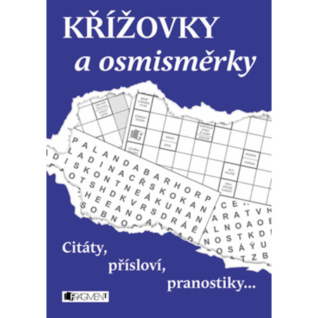 Křížovky a osmisměrky – Citáty, přísloví, pranostiky...